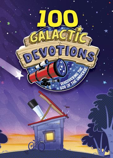 100 Galactic Devotions - B&H Kids Editorial Staff