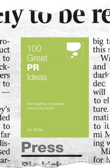100 Great PR Ideas - Jim Blythe