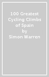 100 Greatest Cycling Climbs of Spain