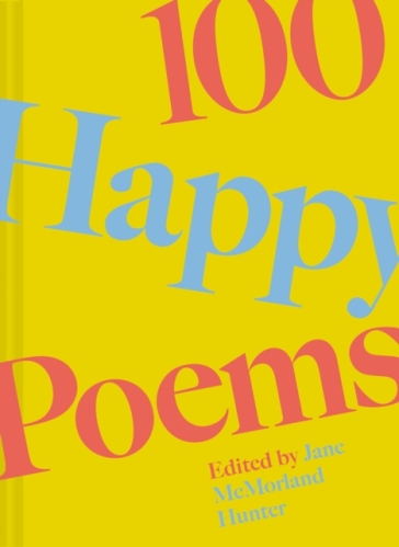 100 Happy Poems - Jane McMorland Hunter