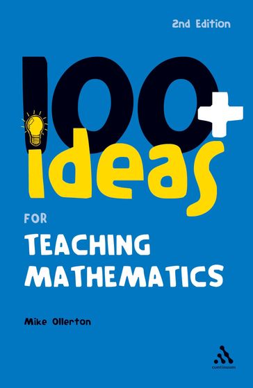 100+ Ideas for Teaching Mathematics - Mike Ollerton