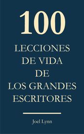 100 Lecciones de vida de los grandes escritores