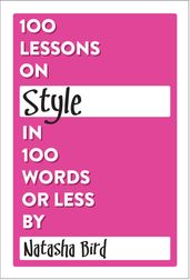 100 Lessons on Style in 100 Words or Less