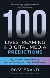 100 Livestreaming & Digital Media Predictions
