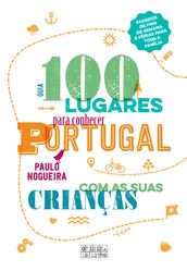 100 Lugares Para Conhecer Portugal Com as Suas Crianças