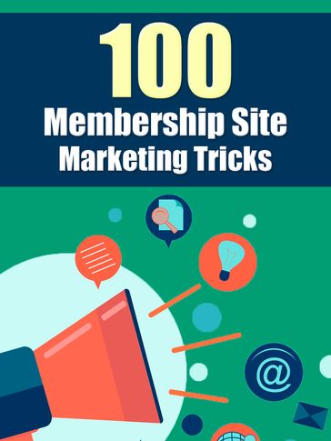 100 Membership Site Marketing Tricks - guy deloeuvre