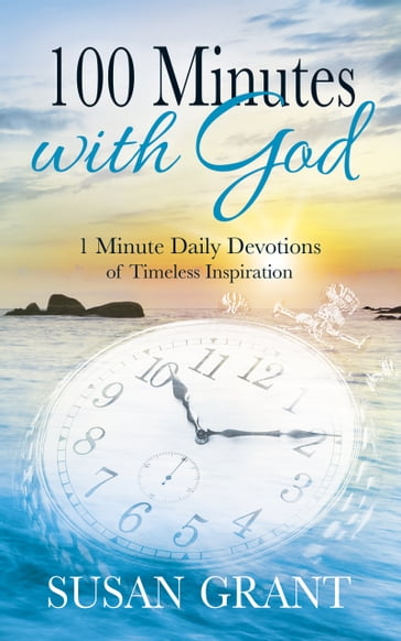 100 Minutes with God - Susan Grant