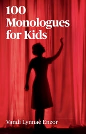 100 Monologues for Kids