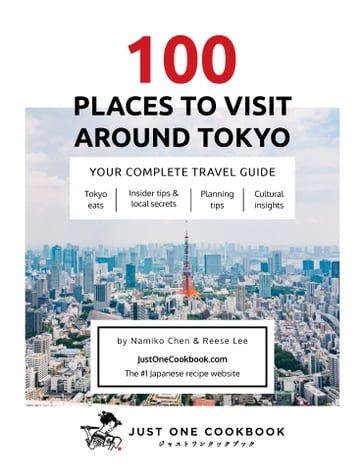 100 Places to Visit Around Tokyo - Namiko Chen - Reese Lee