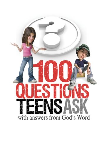 100 Questions Teens Ask with answers from God's Word - Freeman Smith