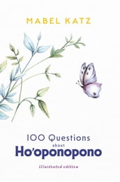 100 Questions about Ho oponopono