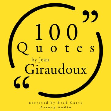 100 Quotes by Jean Giraudoux - Jean Giraudoux