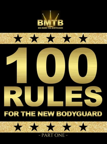 100 RULES FOR THE NEW BODYGUARD - Mark Phillips