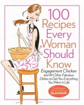 100 Recipes Every Woman Should Know