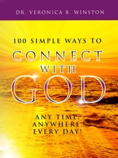 100 Simple Ways to Connect with God