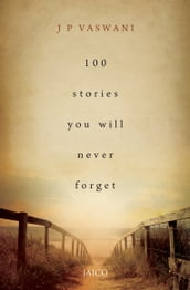 100 Stories You Will Never Forget