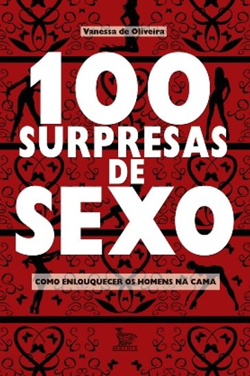 100 Surpresas de Sexo - Oliveira - Vanessa