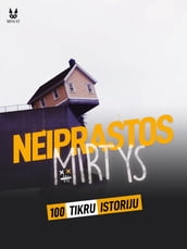 100 TIKR ISTORIJ IŠ NEPRASTOS MIRTYS