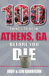 100 Things to Do in Athens, Georgia, Before You Die