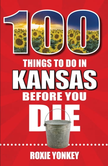 100 Things to Do in Kansas Before You Die - Roxie Yonkey