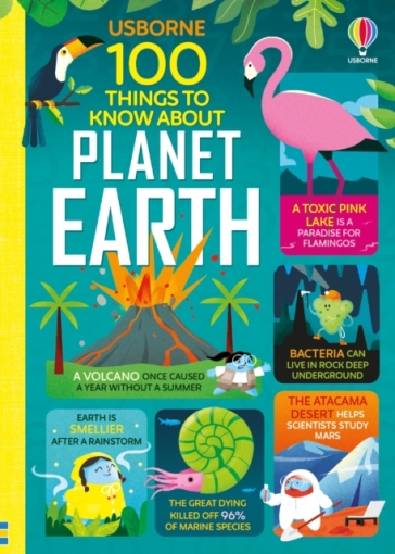 100 Things to Know About Planet Earth - Jerome Martin - Alice James - Darran Stobbart - Tom Mumbray