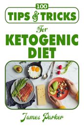 100 Tips & Tricks for Ketogenic Diet