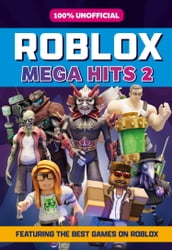 100% Unofficial Roblox Mega Hits 2