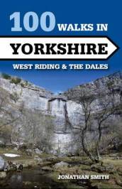 100 Walks in Yorkshire - West Riding and the Dales