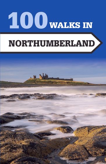 100 Walks in Northumberland - Norman Johnsen