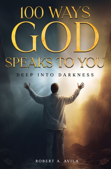 100 Ways God Speaks to You - Book 2 - Robert Avila