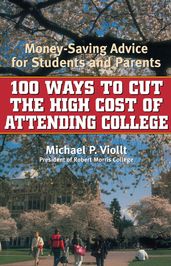 100 Ways to Cut the High Cost of Attending College