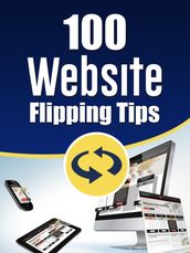 100 Website Flipping Tips