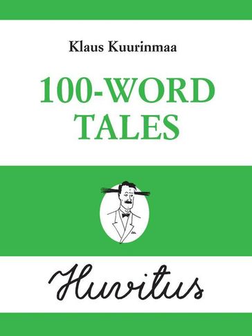 100-Word Tales - Klaus Kuurinmaa