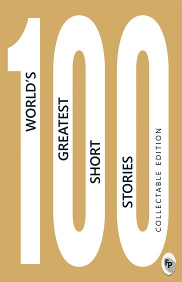 100 World's Greatest Short Stories - AA.VV. Artisti Vari