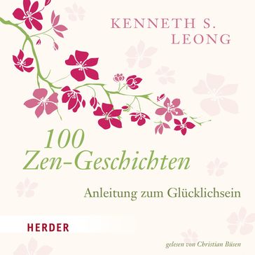 100 Zen-Geschichten - Kenneth S. Leong