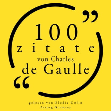 100 Zitate von Charles de Gaulle - Charles de Gaulle