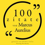 100 Zitate von Marcus Aurelius