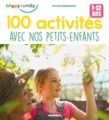 100 activités avec nos petits-enfants - Gilles Diederichs