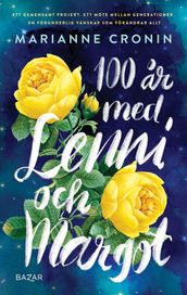 100 ar med Lenni och Margot