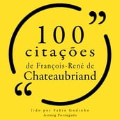 100 citações de François-René de Chateaubriand