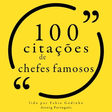 100 citações de chefes famosos - Warren Buffet - Malcom Forbes - SAMUEL GOLDWYN - Napoléon Bonaparte - Henry Ford - Bill Gates