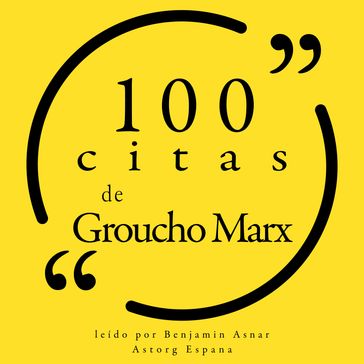 100 citas de Groucho Marx - Groucho Marx