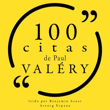 100 citas de Paul Valery - Paul Valéry