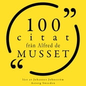 100 citat fran Alfred de Musset
