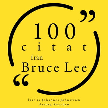 100 citat fran Bruce Lee - Bruce Lee