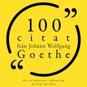 100 citat fran Johann Wolfgang Goethe