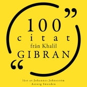 100 citat fran Khalil Gibran