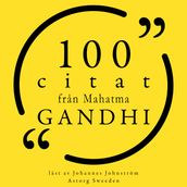 100 citat fran Mahatma Gandhi