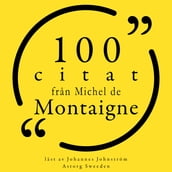 100 citat fran Michel de Montaigne