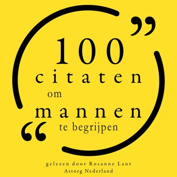 100 citaten om mannen te begrijpen - MAE WEST - Benjamin Franklin - Katharine Hepburn - D.H. Lawrence - Wilde Oscar - Virginia Woolf - William Shakespeare